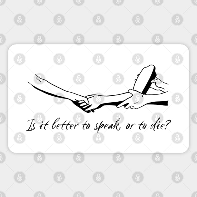 Call Me By Your Name Quotes "Is it better to speak or to die" Magnet by LePetitShadow